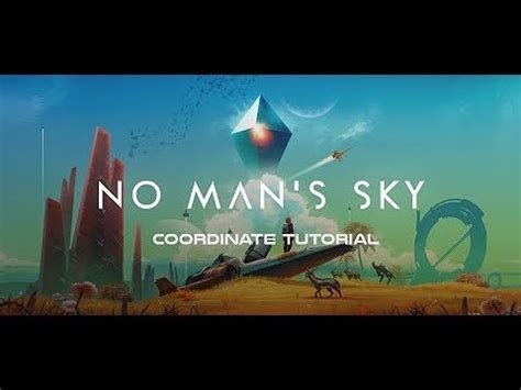 no man's sky coordinates tutorial.